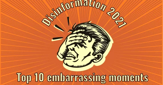 Disinformation in 2021: Top embarrassing moments